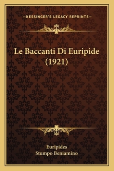 Paperback Le Baccanti Di Euripide (1921) [Italian] Book