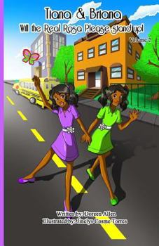 Paperback Tiana and Briana: Will the Real Rosa Please Stand Up! Book