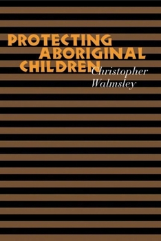 Paperback Protecting Aboriginal Children Book