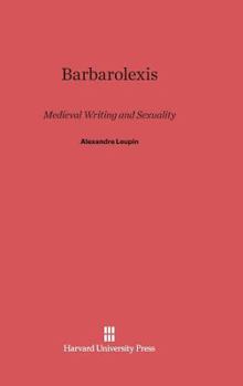 Hardcover Barbarolexis: Medieval Writing and Sexuality Book