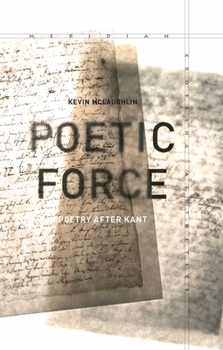 Hardcover Poetic Force: Poetry After Kant Book