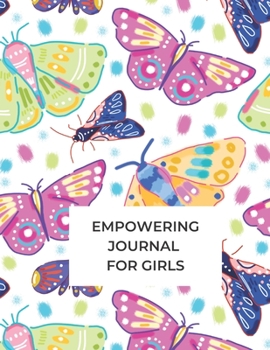 Empowering Journal For Girls: Guided self-confidence biulding Journal with prompts (prompts questions planner)