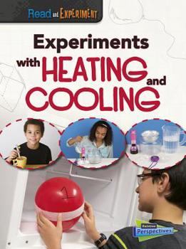 Experiments with Heating and Cooling - Book  of the Read and Experiment