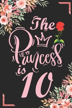 The Princess Is 10: 10th Birthday & Anniversary Notebook Flower Wide Ruled Lined Journal 6x9 Inch ( Legal ruled ) Family Gift Idea Mom Dad or Kids in Holidays - Marble & Red Love Flowers Cover