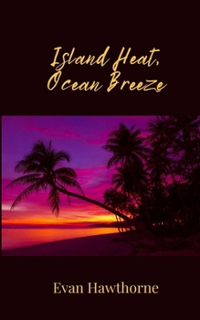 Island Heat, Ocean Breeze