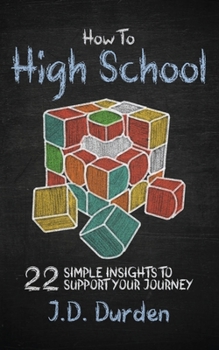 Paperback How to High School: 22 Simple Insights to Support Your Journey (Ages 13-18) (Gift and Guide book) Book