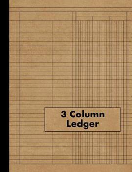 Paperback 3 Column Ledger: Accounting Ledger Book 3 Column Record - 120 Pages - Bookkeeping Sheets Notebook Book
