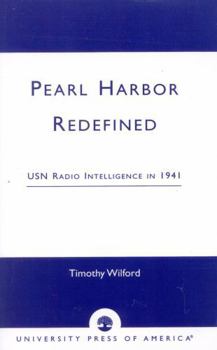 Paperback Pearl Harbor Redefined: USN Radio Intelligence in 1941 Book