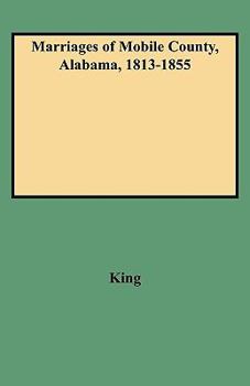Paperback Marriages of Mobile County, Alabama, 1813-1855 Book