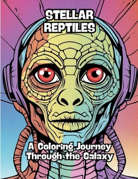 Paperback Stellar Reptiles: A Coloring Journey Through the Galaxy Book