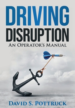 Paperback Driving Disruption: An Operator's Manual Book
