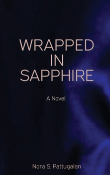 Paperback Wrapped in Sapphire: An Erotic Romance Novel Book