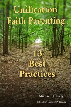 Paperback Unification Faith Parenting: 13 Best Practices Book
