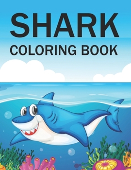 Paperback Shark Coloring Book: Shark Coloring Book For Toddlers Book