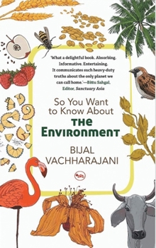 Paperback So You Want To Know About The Environment Book