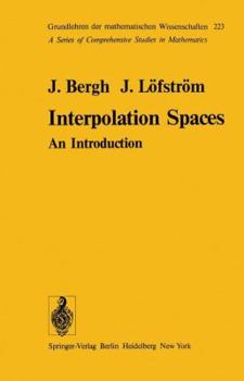 Hardcover Interpolation Spaces: An Introduction (Grundlehren der mathematischen Wissenschaften) Book