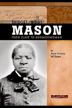 Library Binding Bridget Biddy Mason: From Slave to Businesswoman Book