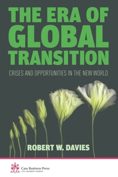 Paperback The Era of Global Transition: Crises and Opportunities in the New World Book