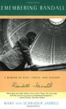 Paperback Remembering Randall: A Memoir of Poet, Critic, and Teacher Randall Jarrell Book