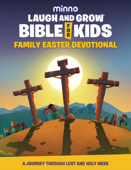 Laugh and Grow Bible for Kids: Family Easter Devotional : A Journey Through Lent and Holy Week
