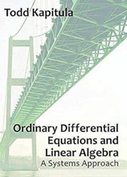 Paperback Ordinary Differential Equations And Linear Algebra: A Systems Approach Book