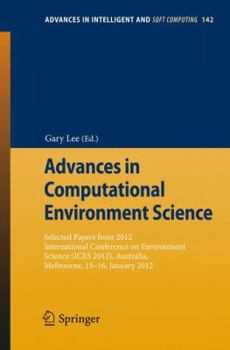 Paperback Advances in Computational Environment Science: Selected Papers from 2012 International Conference on Environment Science (Ices 2012), Australia, Melbo Book