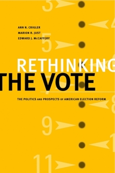 Paperback Rethinking the Vote: The Politics and Prospects of American Election Reform Book