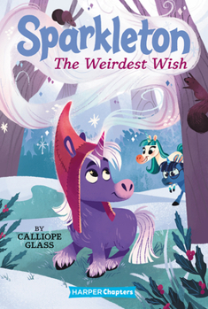 Sparkleton #4: The Weirdest Wish - Book #4 of the Sparkleton