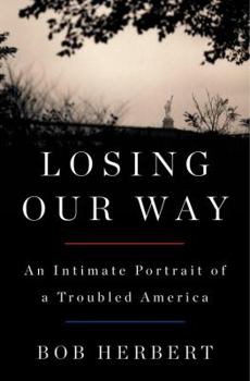 Hardcover Losing Our Way: An Intimate Portrait of a Troubled America Book