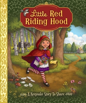 Hardcover Little Red Riding Hood: A Keepsake Story to Share Book