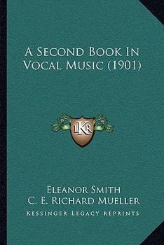 Paperback A Second Book In Vocal Music (1901) Book