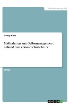 Paperback Maßnahmen zum Selbstmanagement anhand eines Grundschullehrers [German] Book