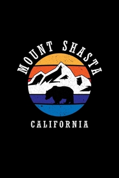 Paperback Mount Shasta California: Notebook For Camping Hiking Fishing and Skiing Fans. 6 x 9 Inch Soft Cover Notepad With 120 Pages Of College Ruled Pap Book