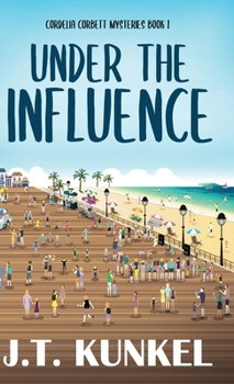Under the Influence (Cordelia Corbett Mysteries)