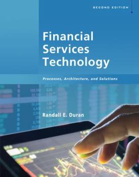 Paperback Financial Services Technology: Processes, Architecture, and Solutions, 2nd Edition Book