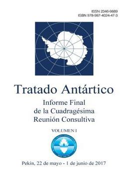 Paperback Informe Final de la Cuadragésima Reunión Consultiva del Tratado Antártico. Volumen 1 [Spanish] Book