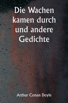 Paperback Die Wachen kamen durch und andere Gedichte [German] Book
