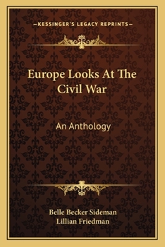 Paperback Europe Looks At The Civil War: An Anthology Book