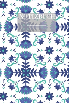 Notizbuch Garten Muster Pattern Pflanzen Blumen Pflanze Flower Blüte Blau Weiss: • 111 Seiten  • EXTRA Kalender 2020 •  Einzigartig •  Dot Grid  • ... • Geschenk • Geschenkidee (German Edition)