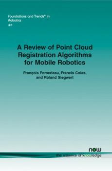 Paperback A Review of Point Cloud Registration Algorithms for Mobile Robotics Book