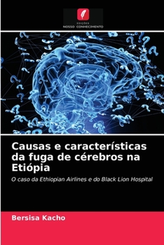 Paperback Causas e características da fuga de cérebros na Etiópia [Portuguese] Book