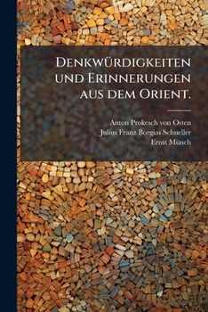 Paperback Denkwürdigkeiten und Erinnerungen aus dem Orient. [German] Book