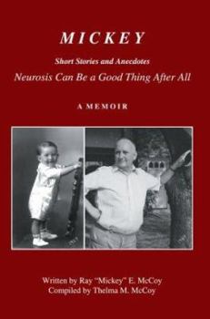 Paperback Mickey: Short Stories And Anecdotes Neurosis Can Be A Good Thing After All Book