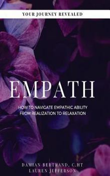 Paperback Empath: How to Navigate Empathic Ability from Realization to Relaxation Book