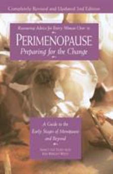 Paperback Perimenopause - Preparing for the Change, Revised 2nd Edition: A Guide to the Early Stages of Menopause and Beyond Book