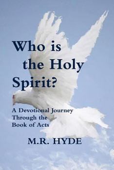 Paperback Who is the Holy Spirit? A Devotional Journey Through the Book of Acts Book