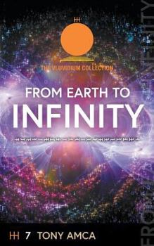 Paperback From Earth to Infinity: The Vluvidium Collection Book