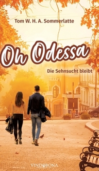 Hardcover Oh Odessa: Die Sehnsucht bleibt [German] Book