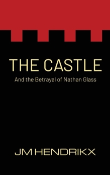 Paperback The Castle: and the Betrayal of Nathan Glass Book