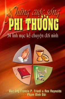 Extraordinary Lives : Thirty-Four Priests Tell Their Stories